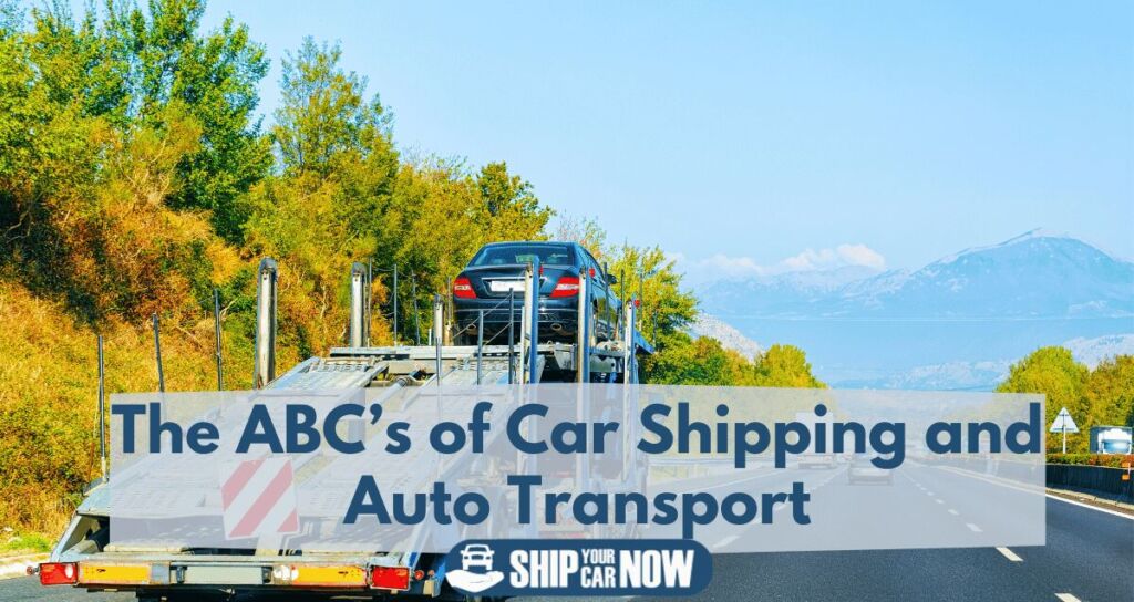 The ABC's of car shipping and transport