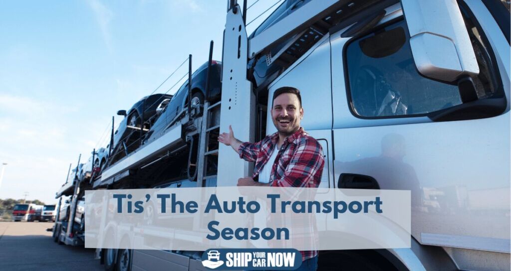 Tis' the auto transport season