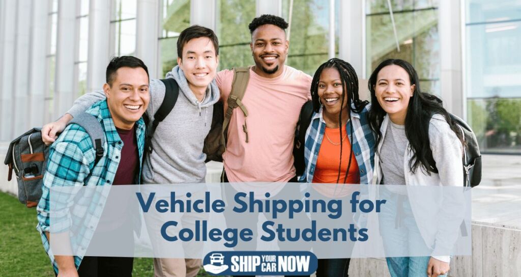 Vehicle shipping for college students