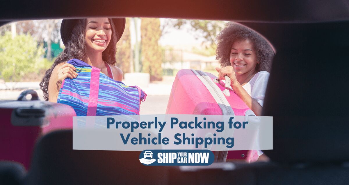 Properly packing for vehicle shipping