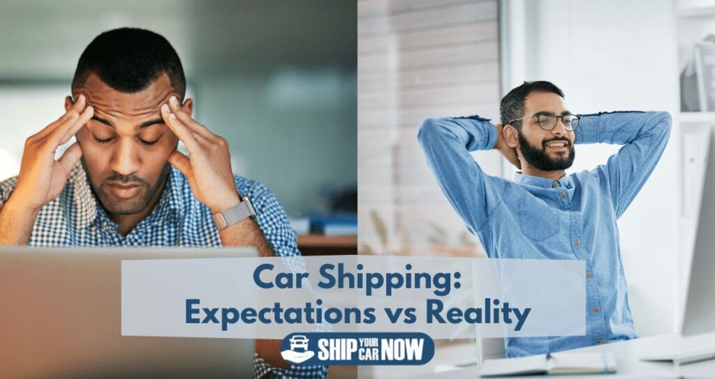 Car Shipping Expectations vs Reality