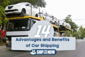 14 Advantages and Benefits of Car Shipping