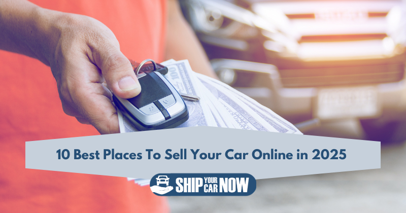 10 Best Place To Sell Your Car Online In 2025 For The Most Money